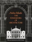 Andrea Palladio - The Four Books of Architecture (Dover Architecture) - 9780486213088 - V9780486213088