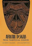 Geoffrey Williams - African Designs from Traditional Sources - 9780486227528 - V9780486227528