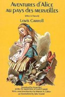 Lewis Carroll - Aventures d'Alice au Pays des Merveilles (French Edition) - 9780486228365 - V9780486228365