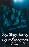 Algernon Blackwood - Best Ghost Stories of Algernon Blackwood - 9780486229775 - V9780486229775