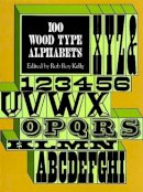 Rob Roy Kelly - 100 Wood Type Alphabets - 9780486235332 - V9780486235332