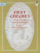 Kettelle - Filet Crochet: Projects and Charted Designs (Dover Knitting, Crochet, Tatting, Lace) - 9780486237459 - V9780486237459