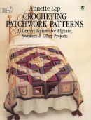 Annette Lep - Crocheting Patchwork Patterns - 9780486239675 - V9780486239675