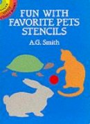 Albert G. Smith - Fun with Favorite Pets Stencils (Dover Little Activity Books) - 9780486254517 - V9780486254517