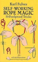 Karl Fulves - Self-Working Rope Magic - 9780486265414 - V9780486265414