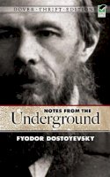 Fyodor Dostoyevsky - Notes from the Underground - 9780486270531 - V9780486270531