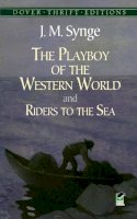 J. M. Synge - The Playboy of the Western World and Riders to the Sea - 9780486275628 - KMK0022737