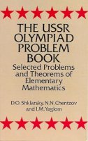 D. O. Shklarsky - The USSR Olympiad Problem Book: Selected Problems and Theorems of Elementary Mathematics - 9780486277097 - V9780486277097