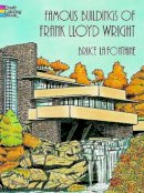 Bruce Lafontaine - Famous Buildings of Frank Lloyd Wright - 9780486293622 - V9780486293622
