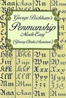 George Bickham - George Bickham´s Penmanship Made Easy (Young Clerks Assistant) - 9780486297798 - V9780486297798