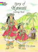 Yuko Green - Story of Hawaii Colouring Book (Dover History Coloring Book) - 9780486405650 - V9780486405650