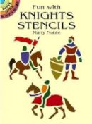 Marty Noble - Fun with Knights Stencils - 9780486410043 - V9780486410043