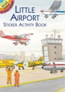 Albert G. Smith - Little Airport Sticker Activity Book - 9780486412726 - V9780486412726