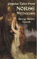 George Webbe Dasent - Popular Tales from Norse Mythology - 9780486418124 - V9780486418124