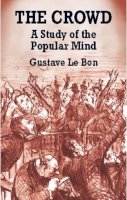 Gustave Le Bon - The Crowd - 9780486419565 - V9780486419565