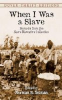 Norman R. Yetman - When I Was a Slave: Memoirs from the Slave Narrative Collection - 9780486420707 - V9780486420707