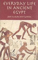 Jon Manchip White - Everyday Life in Ancient Egypt - 9780486425108 - V9780486425108