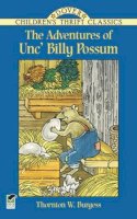 Thornton W.Burgess - The Adventures of Unc´ Billy Possum - 9780486430317 - V9780486430317