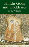 W.J.Wilkins W.J.Wilkins - Hindu Gods and Goddesses - 9780486431567 - V9780486431567