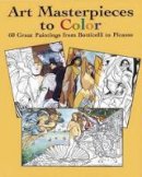 Marty Noble - Art Masterpieces to Colour: 60 Great Paintings from Botticelli to Piccasso - 9780486433813 - V9780486433813