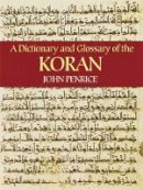 John Penrice - Dictionary and Glossary of the Koran - 9780486434391 - V9780486434391