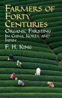 F H King - Farmers of Forty Centuries - 9780486436098 - V9780486436098