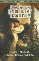 William Shakespeare - Four Great Tragedies: Hamlet, Macbeth, Othello and Romeo and Juliet - 9780486440835 - V9780486440835