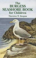 Thornton W Burgess - The Burgess Seashore Book for Children - 9780486442532 - V9780486442532