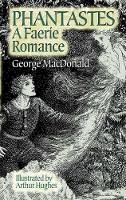 George Macdonald - Phantastes: A Faerie Romance - 9780486445670 - V9780486445670