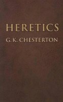 G K Chesterton - Heretics - 9780486449142 - V9780486449142