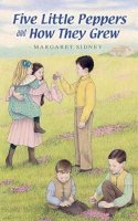 Margaret Sidney - Five Little Peppers and How They Grew - 9780486452678 - V9780486452678