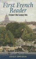 S (Ed) Appelbaum - First French Reader: A Beginner´s Dual-Language Book - 9780486461786 - V9780486461786