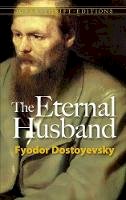 Fyodor Dostoyevsky - The Eternal Husband - 9780486465722 - V9780486465722