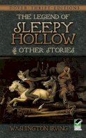 Washington Irving - The Legend of Sleepy Hollow and Other Stories - 9780486466583 - V9780486466583