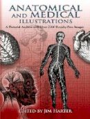 Jim (Ed) Harter - Anatomical and Medical Illustrations: A Pictorial Archive with Over 2000 Royalty-Free Images - 9780486467528 - V9780486467528