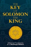 S. L. Macgregor Mathers - The Key of Solomon the King - 9780486468815 - V9780486468815