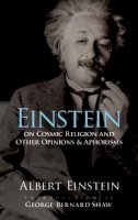 Albert Einstein - Einstein on Cosmic Religion and Other Opinions and Aphorisms - 9780486470108 - V9780486470108