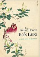 Kono Bairei - Birds and Flowers of Kono Bairei: An Album of Japanese Woodblock Prints - 9780486470504 - V9780486470504