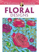 Mazurkiewicz Mazurkiewicz - Creative Haven Floral Designs Coloring Book - 9780486472454 - V9780486472454