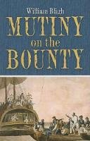 William Bligh - Mutiny on the Bounty - 9780486472577 - V9780486472577