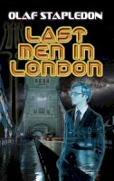 Olaf Stapledon - Last Men in London - 9780486476018 - V9780486476018