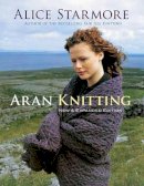 Alice Starmore - Aran Knitting: New and Expanded Edition - 9780486478425 - V9780486478425