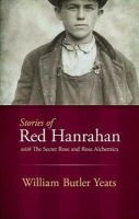 William Yeats - Stories of Red Hanrahan: With the Secret Rose and Rosa Alchemica - 9780486493817 - V9780486493817