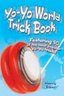 Harry Baier - Yo-Yo World Trick Book: Featuring 50 of the Most Popular Yo-Yo Tricks - 9780486494883 - V9780486494883