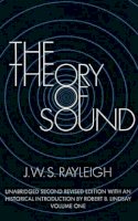 Lord Rayleigh - The Theory of Sound: v. 1 - 9780486602929 - V9780486602929