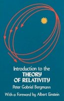 Peter G. Bergmann - Introduction to the Theory of Relativity - 9780486632827 - V9780486632827