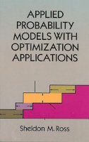 Sheldon M. Ross - Applied Probability Models with Optimization Applications - 9780486673141 - V9780486673141