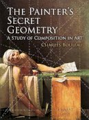 Charles Bouleau - The Painter´s Secret Geometry: A Study of Composition in Art - 9780486780405 - V9780486780405