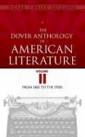 Bob (Ed) Blaisdell - The Dover Anthology of American Literature, Volume II: From 1865 to the 1920s - 9780486780771 - V9780486780771