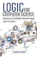 Jean Gallier - Logic for Computer Science: Foundations of Automatic Theorem Proving, Second Edition - 9780486780825 - V9780486780825